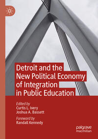 Vorderes Coverbild Detroit and the New Political Economy of Integration in Public Education