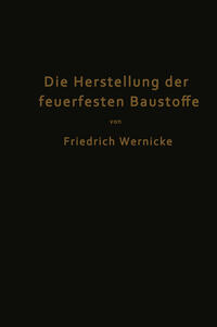 Vorderes Coverbild Die Herstellung der feuerfesten Baustoffe