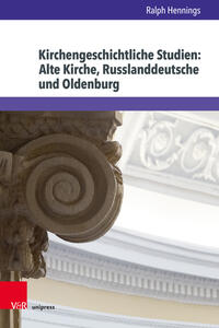 Vorderes Coverbild Kirchengeschichtliche Studien: Alte Kirche, Russlanddeutsche und Oldenburg