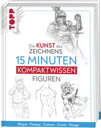 Vorderes Coverbild Die Kunst des Zeichnens 15 Minuten Kompaktwissen Figuren
