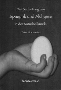 Vorderes Coverbild Die Bedeutung von Spagyrik und Alchymie in der Naturheilkunde