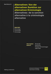 Vorderes Coverbild Alternativen: Von der alternativen Sanktion zur alternativen Kriminologie - Alternatives: de la sanction alternative à la criminologie alternative