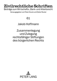 Vorderes Coverbild Zusammenlegung und Zulegung rechtsfähiger Stiftungen des bürgerlichen Rechts