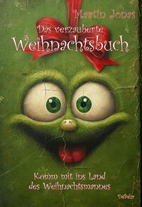 Vorderes Coverbild Das verzauberte Weihnachtsbuch - Komm mit ins Land des Weihnachtsmannes