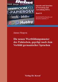Vorderes Coverbild Die neuen Wortbildungsmuster des Polnischen, geprägt nach dem Vorbild germanischer Sprachen