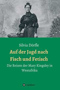 Vorderes Coverbild Auf der Jagd nach Fisch und Fetisch