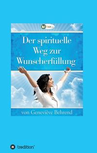 Vorderes Coverbild Der spirituelle Weg zur Wunscherfüllung