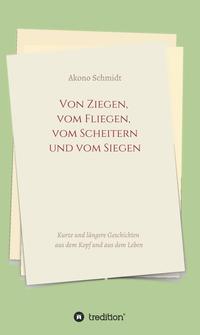 Vorderes Coverbild Von Ziegen, vom Fliegen, vom Scheitern und vom Siegen