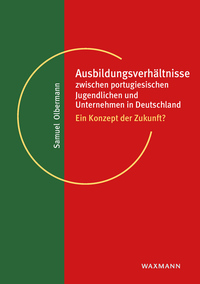 Vorderes Coverbild Ausbildungsverhältnisse zwischen portugiesischen Jugendlichen und Unternehmen in Deutschland
