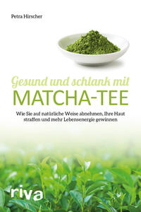 Vorderes Coverbild Gesund und schlank mit Matcha-Tee