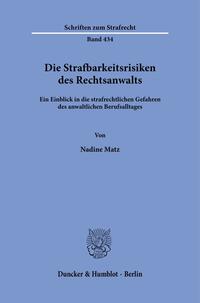 Vorderes Coverbild Die Strafbarkeitsrisiken des Rechtsanwalts