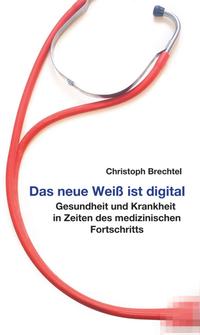 Vorderes Coverbild Das neue Weiß ist digital