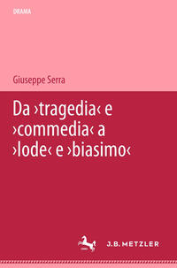Vorderes Coverbild Da 'tragedia' e 'commedia' a 'lode' e 'biasimo'