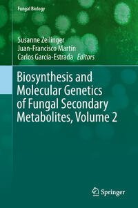 Vorderes Coverbild Biosynthesis and Molecular Genetics of Fungal Secondary Metabolites, Volume 2