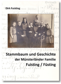 Vorderes Coverbild Stammbaum und Geschichte der Münsterländer Familie Fuisting / Füsting