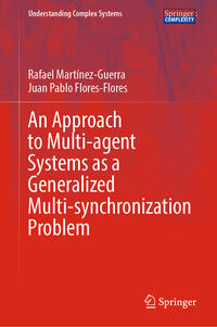 Vorderes Coverbild An Approach to Multi-agent Systems as a Generalized Multi-synchronization Problem