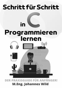 Vorderes Coverbild Schritt für Schritt in C Programmieren lernen