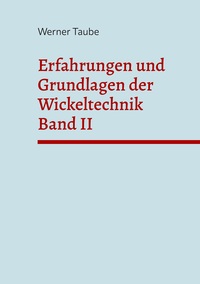Vorderes Coverbild Erfahrungen und Grundlagen der Wickeltechnik (Band II)