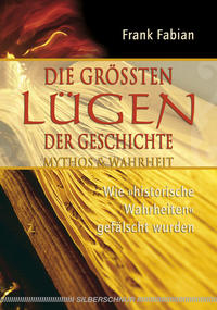 Vorderes Coverbild Die grössten Lügen der Geschichte