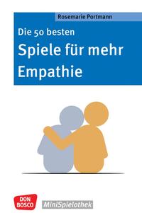 Vorderes Coverbild Die 50 besten Spiele für mehr Empathie