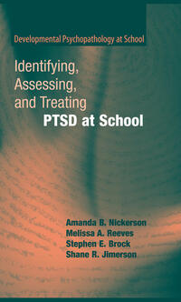 Vorderes Coverbild Identifying, Assessing, and Treating PTSD at School