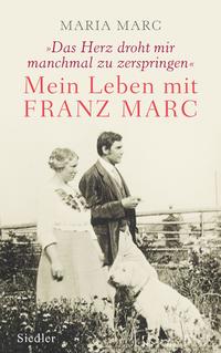 Vorderes Coverbild »Das Herz droht mir manchmal zu zerspringen«