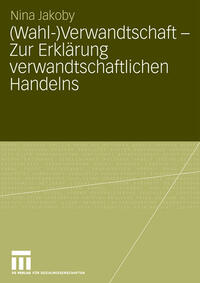 Vorderes Coverbild (Wahl-)Verwandtschaft - Zur Erklärung verwandtschaftlichen Handelns