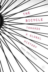 Vorderes Coverbild The Bicycle — Towards a Global History
