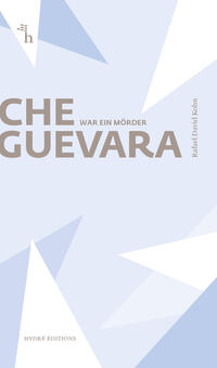 Vorderes Coverbild Che Guevara war ein Mörder