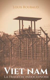 Vorderes Coverbild Viet Nam, La tragédie indochinoise