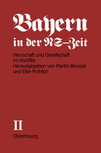 Vorderes Coverbild Bayern in der NS-Zeit / Herrschaft und Gesellschaft im Konflikt