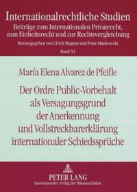 Vorderes Coverbild Der Ordre Public-Vorbehalt als Versagungsgrund der Anerkennung und Vollstreckbarerklärung internationaler Schiedssprüche