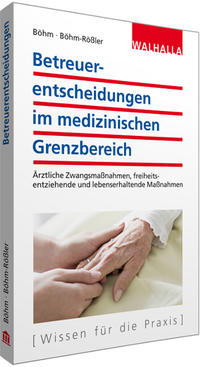 Vorderes Coverbild Betreuerentscheidungen im medizinischen Grenzbereich