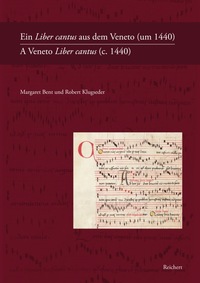 Vorderes Coverbild Ein Liber cantus aus dem Veneto (um 1440) – A Veneto Liber cantus (c. 1440)