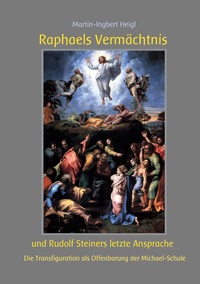 Vorderes Coverbild Raphaels Vermächtnis und Rudolf Steiners letzte Ansprache