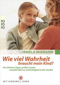 Vorderes Coverbild Wie viel Wahrheit braucht mein Kind?