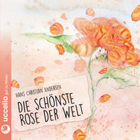 Vorderes Coverbild Die schönste Rose der Welt