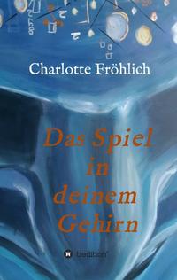 Vorderes Coverbild Das Spiel in Deinem Gehirn