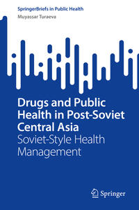 Vorderes Coverbild Drugs and Public Health in Post-Soviet Central Asia