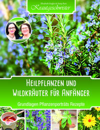 Vorderes Coverbild Heilpflanzen und Wildkräuter für Anfänger (Krautgeschwister)