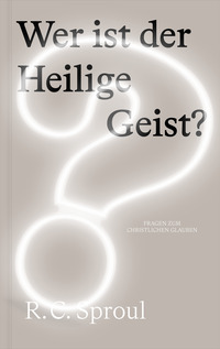 Vorderes Coverbild Wer ist der Heilige Geist?