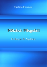 Vorderes Coverbild Plötzlich Pflegefall