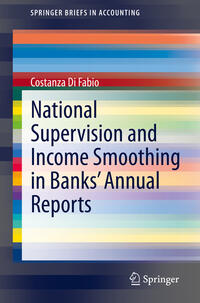 Vorderes Coverbild National Supervision and Income Smoothing in Banks’ Annual Reports