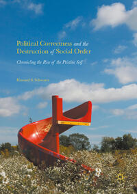 Vorderes Coverbild Political Correctness and the Destruction of Social Order