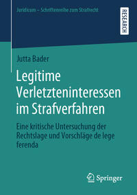 Vorderes Coverbild Legitime Verletzteninteressen im Strafverfahren