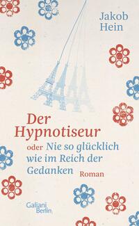 Vorderes Coverbild Der Hypnotiseur oder Nie so glücklich wie im Reich der Gedanken