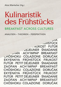 Vorderes Coverbild Kulinaristik des Frühstücks / Breakfast Across Cultures