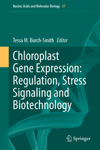 Vorderes Coverbild Chloroplast Gene Expression: Regulation, Stress Signaling and Biotechnology