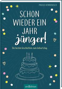 Vorderes Coverbild Schon wieder ein Jahr jünger!