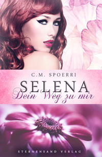 Vorderes Coverbild Selena: Dein Weg zu mir